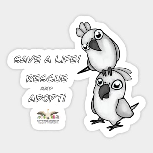 Save a Life!  Rescue & Adopt ~ Umbrella Cockatoo Sticker